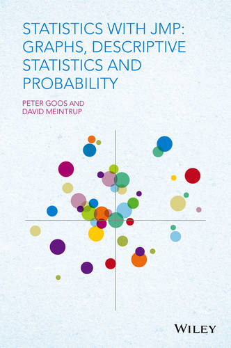 Statistics with JMP – Graphs, Descriptive Statistics and Probability Goos