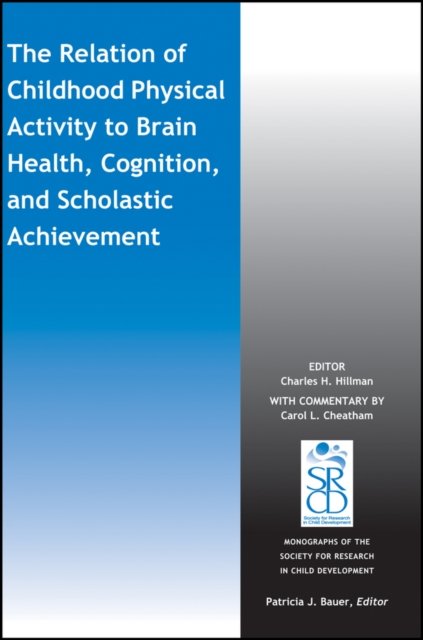 The Relation of Childhood Physical Activity to Brain Health, Cognition, and Sch…
