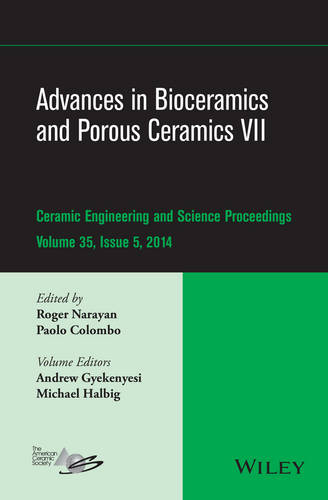 Advances in Bioceramics and Porous Ceramics VII – Ceramic Engineering and Scien…
