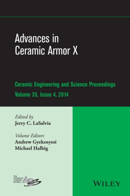 Advances in Ceramic Armor X – Ceramic Engineering and Science Proceedings, Volu…