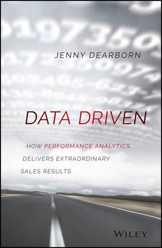 Data Driven – How Performance Analytics Delivers Extraordinary Sales Results