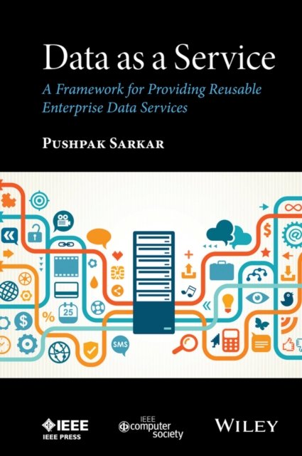 Data as a Service – A Framework for Providing Reusable Enterprise Data Services