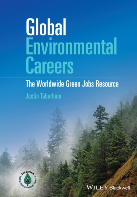 Global Environmental Careers: The Worldwide Green Jobs Resource Taberham