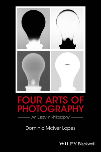 Four Arts of Photography Lopes Hardback John Wiley & Sons 9781119053170