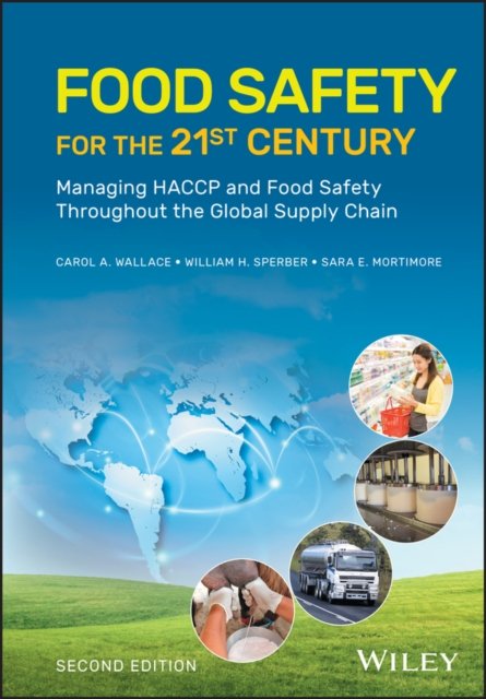 Food Safety for the 21st Century – Managing HACCP and Food Safety Throughout th…