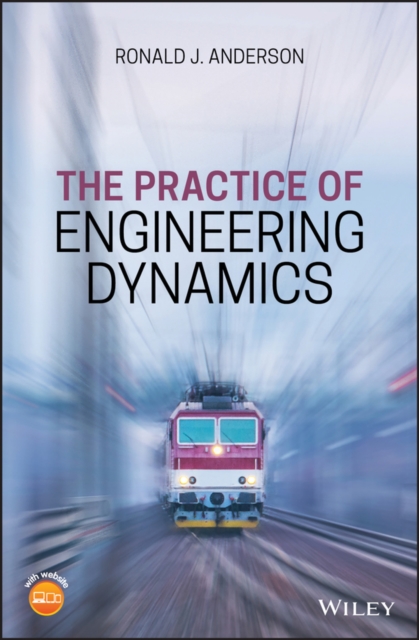 The Practice of Engineering Dynamics Anderson Hardback Wiley–Blackwell