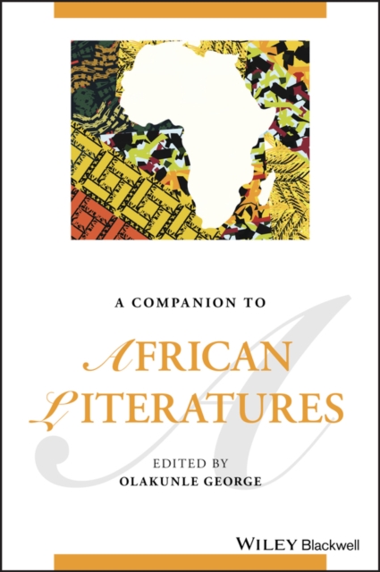 A Companion to African Literatures George Hardback Wiley–Blackwell 9781119058175
