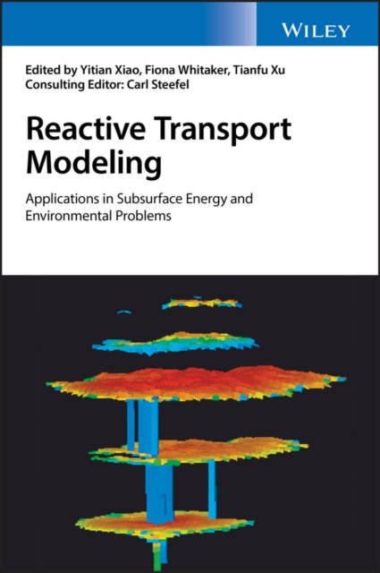 Reactive Transport Modeling – Applications in Subsurface Energy and Environment…