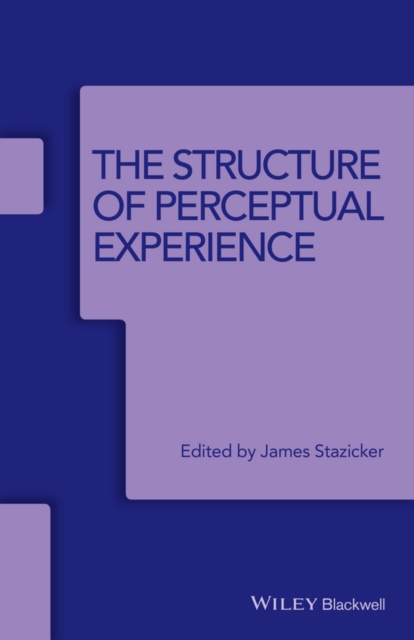 The Structure of Perceptual Experience Stazicker Paperback Wiley–Blackwell