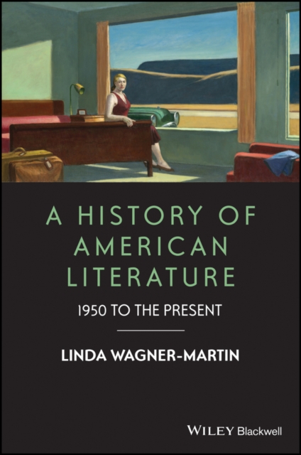 A History of American Literature – 1950 to the Pre sent Wagner–Martin Paperback