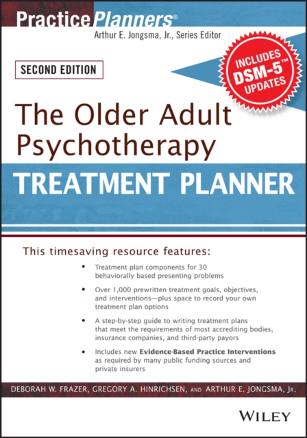 The Older Adult Psychotherapy Treatment Planner, With DSM–5 Updates, 2e Frazer