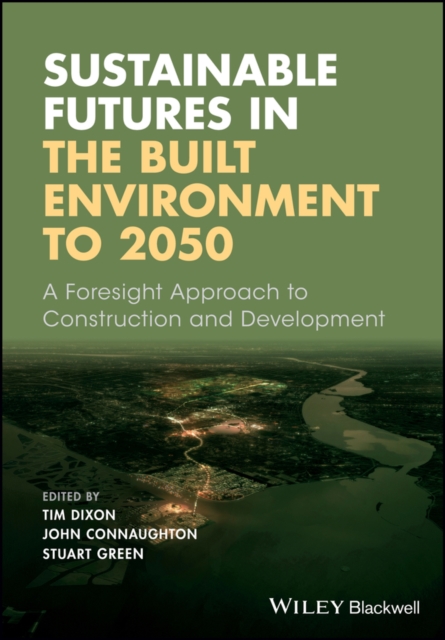 Sustainable Futures in the Built Environment to 2050 – A Foresight Approach to …