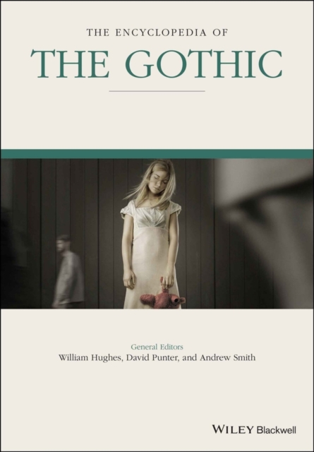 The Encyclopedia of the Gothic Hughes Paperback Wiley–Blackwell 9781119064602