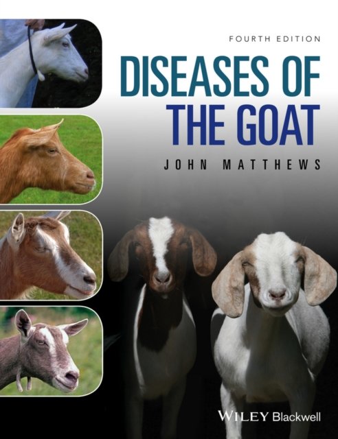Diseases of The Goat, 4e Matthews Paperback Wiley–Blackwell 9781119073512
