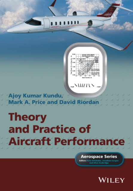 Theory and Practice of Aircraft Performance Kundu Hardback Wiley–Blackwell