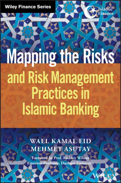 Mapping the Risks and Risk Management Practices in  Islamic Banking Eid Hardback
