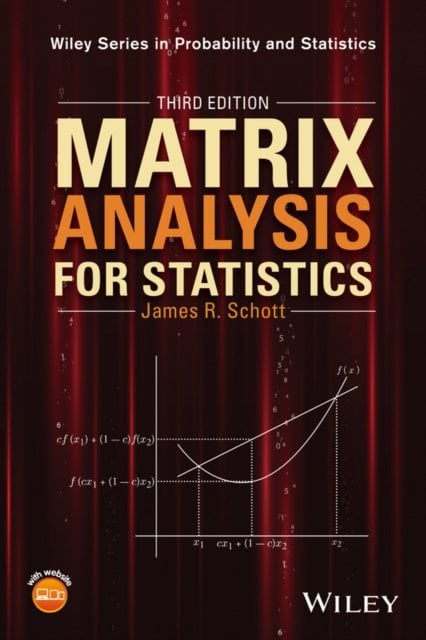 Matrix Analysis for Statistics 3e Schott Hardback Wiley–Blackwell 9781119092483