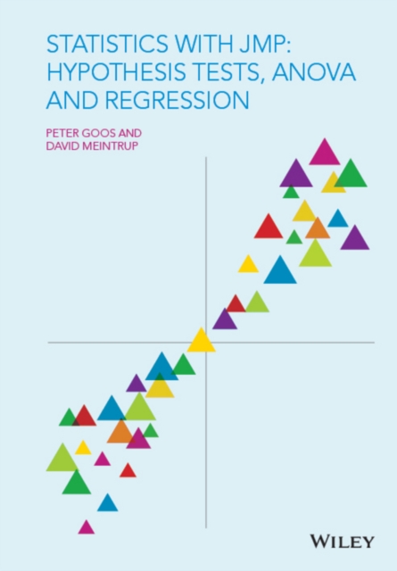 Statistics with JMP – Hypothesis Tests, ANOVA and Regression Goos Hardback