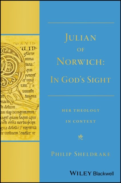 Julian of Norwich – ""In God′s Sight"" Her Theology in Context Sheldrake Paperback