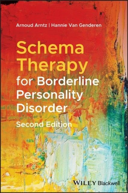 Schema Therapy for Borderline Personality Disorder , Second Edition Arntz