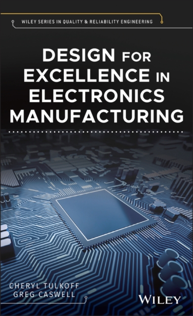 Design for Excellence in Electronics Manufacturing Tulkoff Hardback