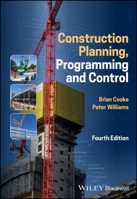 Construction Planning, Programming and Control Cooke Paperback Wiley–Blackwell