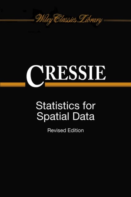 Statistics for Spatial Data, Revised Edition Cressie Paperback Wiley–Blackwell