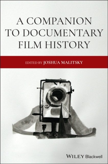 A Companion to Documentary Film History Malitsky Hardback John Wiley & Sons