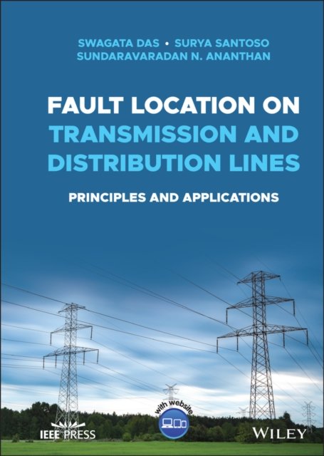 Fault Location on Transmission and Distribution Lines – Principles and Applicat…