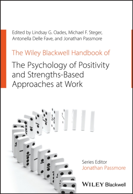 The Wiley Blackwell Handbook of the Psychology of Positivity and Strengths–Base…