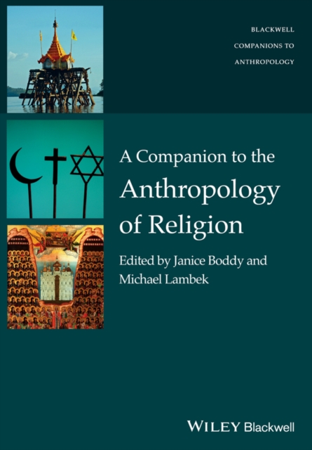 A Companion to the Anthropology of Religion Boddy Paperback John Wiley & Sons