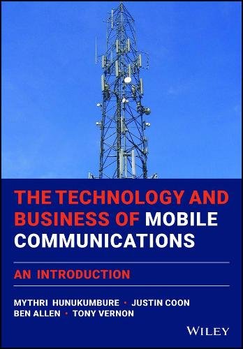 The Technology and Business of Mobile Communications – An Introduction Hardback