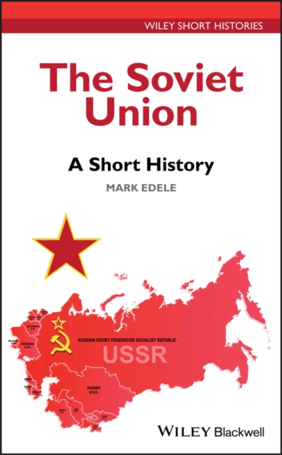The Soviet Union – A Short History Edele Hardback John Wiley & Sons