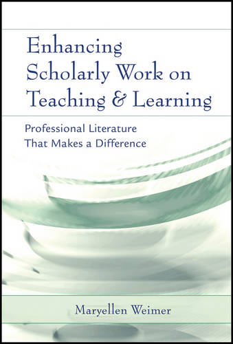 Enhancing Scholarly Work on Teaching and Learning – Professional Literature Tha…