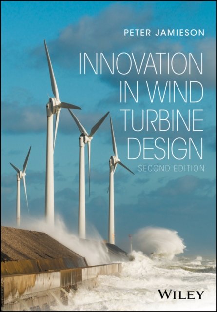 Innovation in Wind Turbine Design, Second Edition Jamieson Hardback
