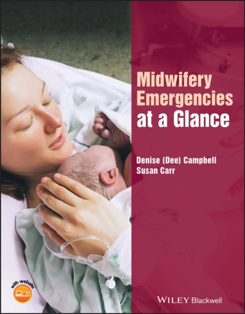 Midwifery Emergencies at a Glance Campbell Paperback Wiley–Blackwell
