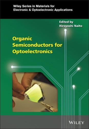 Organic Semiconductors for Optoelectronics Naito Hardback Wiley–Blackwell