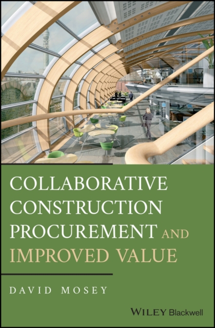Collaborative Construction Procurement and Improved Value Mosey Hardback