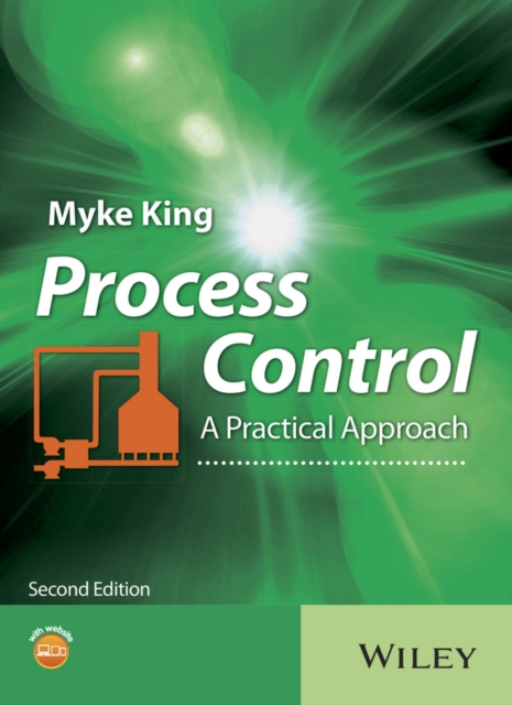 Process Control – A Practical Approach 2e King Hardback Wiley–Blackwell