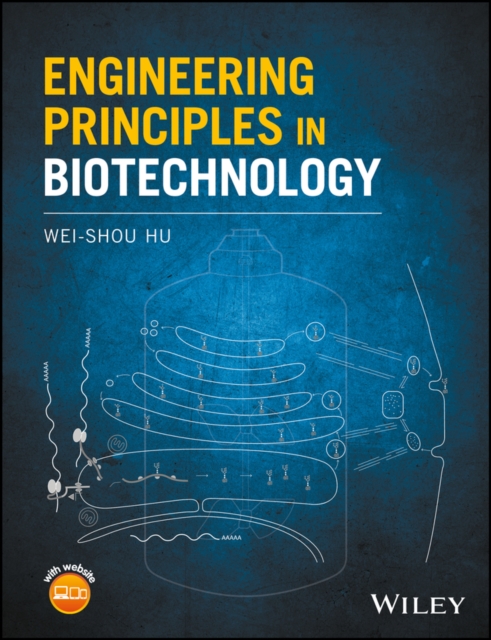 Engineering Principles in Biotechnology Hu Hardback Wiley–Blackwell