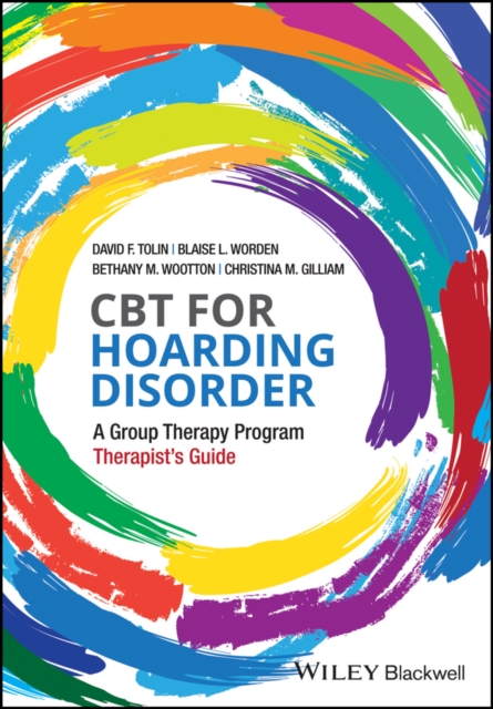 CBT for Hoarding Disorder – A Group Therapy Program Therapist’s Guide Tolin