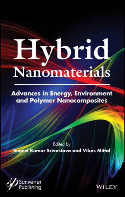 Hybrid Nanomaterials – Advances in Energy, Environment, and Polymer Nanocomposi…