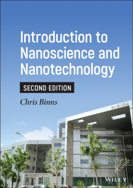 Introduction to Nanoscience and Nanotechnology, 2nd Edition Binns Hardback