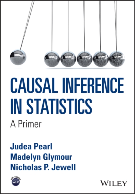 Causal Inference in Statistics – A Primer Pearl Paperback Wiley–Blackwell