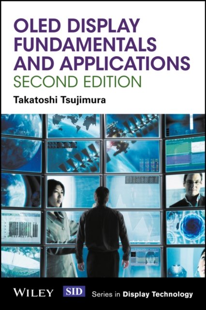 OLED Display Fundamentals and Applications 2e Tsujimura Hardback Wiley–Blackwell