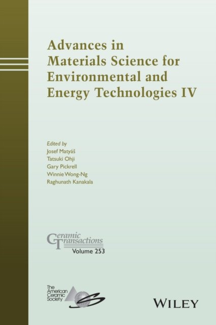 Advances in Materials Science for Environmental and Energy Technologies IV – Ce…