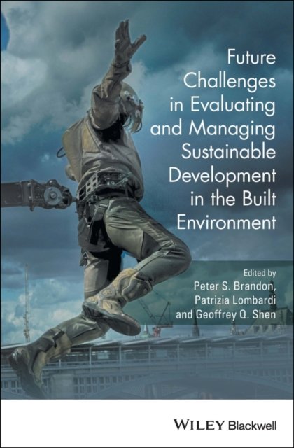 Future Challenges in Evaluating and Managing Sustainable Development in the Bui…