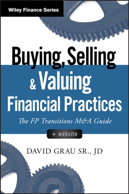 Buying, Selling, and Valuing Financial Practices +  Website – The FP Transition…