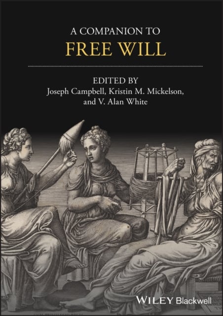 A Companion to Free Will Campbell Hardback John Wiley & Sons 9781119210139
