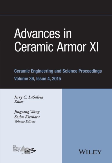 Advances in Ceramic Armor XI – Ceramic Engineering and Science Proceedings, Vol…